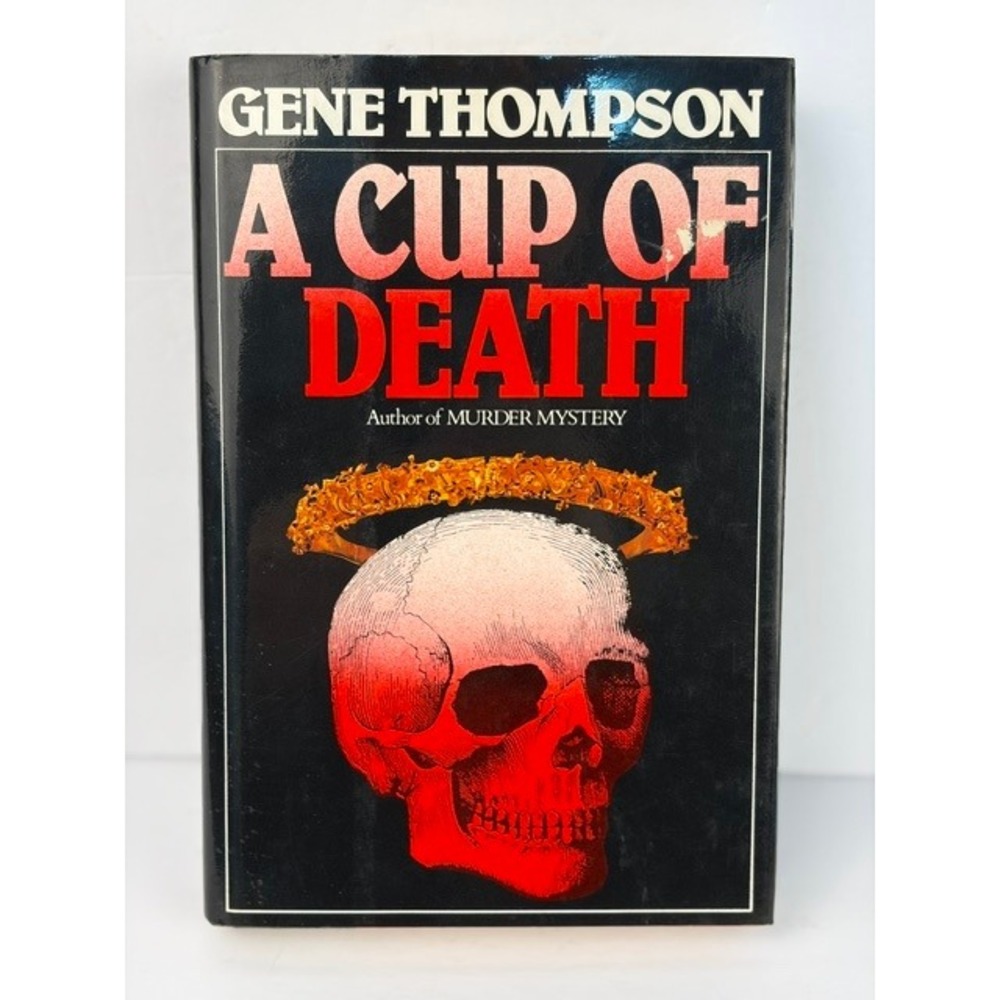 A Cup of Death by Gene Thompson 1988 First Edition Hardcover Murder Mystery Book